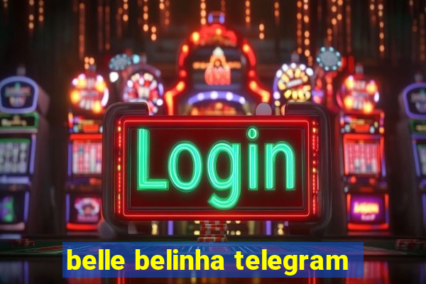 belle belinha telegram